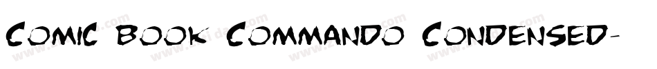 Comic Book Commando Condensed字体转换